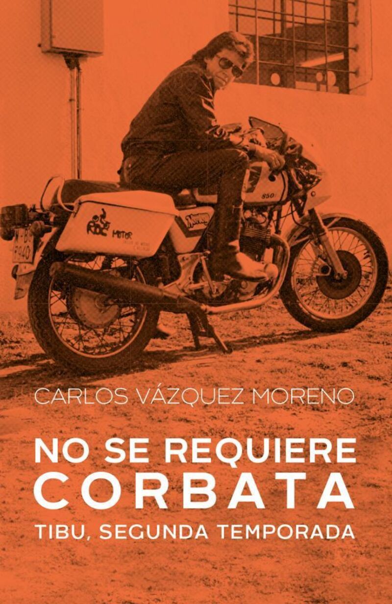 no se requiere corbata - Carlos Vazquez Moreno