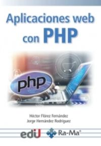 aplicaciones web con php - Hector Florez Fernandez / Jorge Hernandez Rodriguez