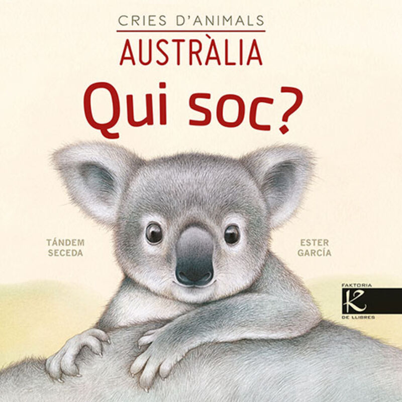 AUSTRALIA - QUI SOC? CRIES D'ANIMALS