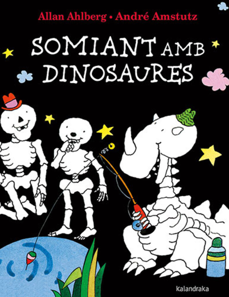 somiant amb dinosaures - Allan Alhberg / Andre Amstutz (il. )