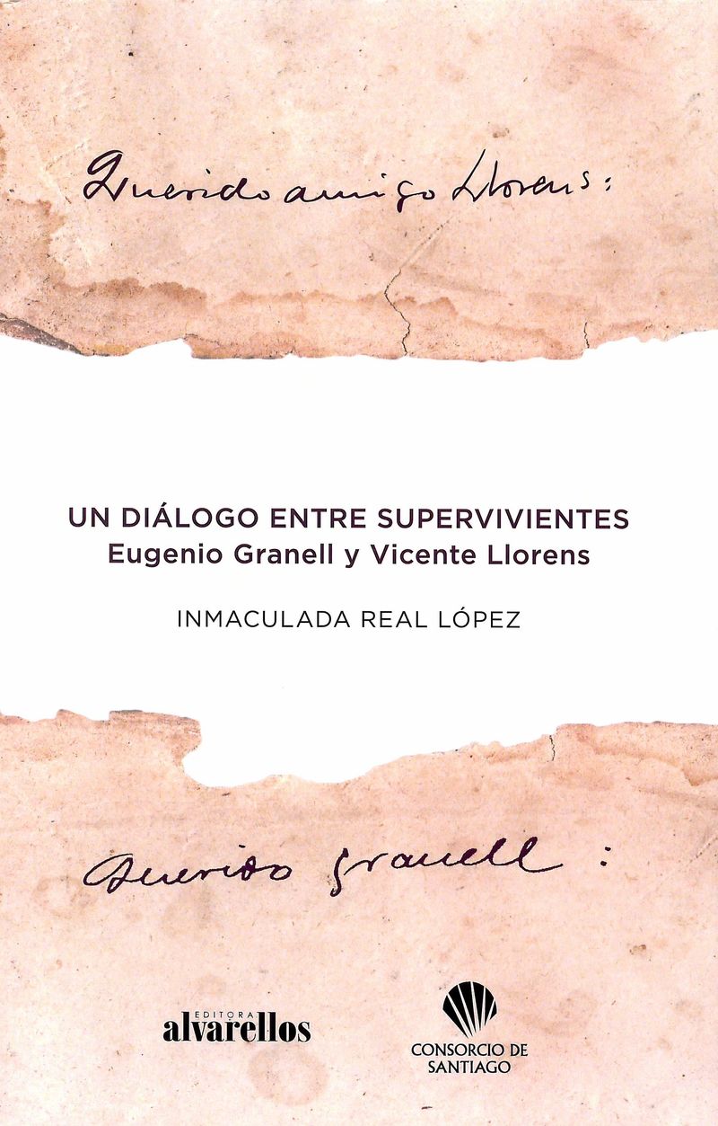 un dialogo entre supervivientes - eugenio granell y vicente llorens - Inmaculada Real Lopez