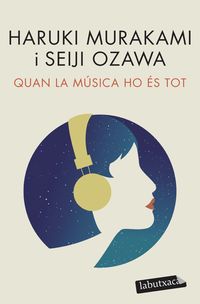 quan la musica ho es tot - converses musicals amb seiji ozawa - Haruki Murakami / Seiji Ozawa