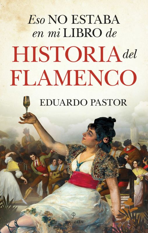 eso no estaba en mi libro de historia del flamenco - Eduardo J. Pastor Rodriguez