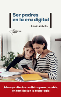 ser padres en la era digital - Maria Zabala