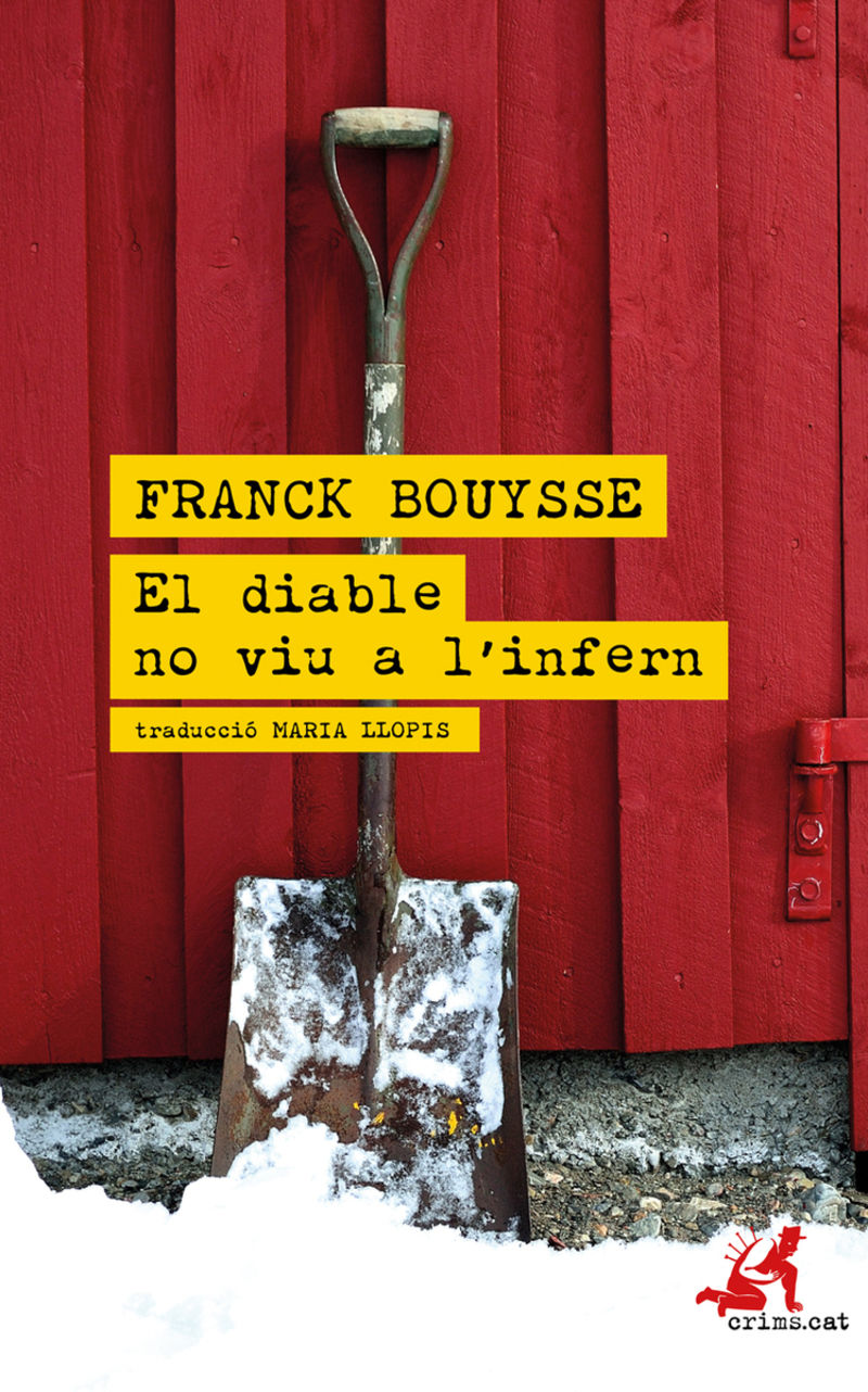 el diable no viu a 'infern - Franck Bouysse