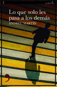 lo que solo les pasa a los demas - Andreu Martin