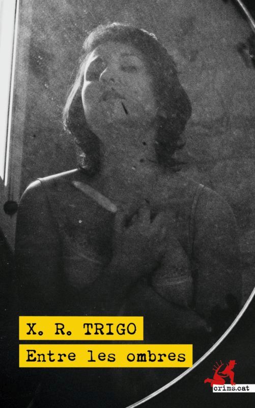 entre les ombres - entre les ombres - Xulio Ricardo Trigo