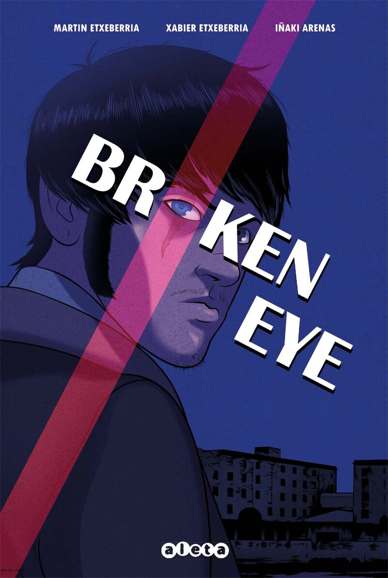 broken eye - Martin Etxeberria / Xabier Etxeberria / Iñaki Arenas (il. )