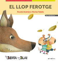LA BERTA I EN BLAI 2 - EL LLOP FEROTGE (MAJUSCULES)