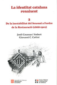 identitat catalana renaixent, la 2 - de la inestabilitat del sexenni a l'ordre de la restauracio (1868-1901) - Aa. Vv.