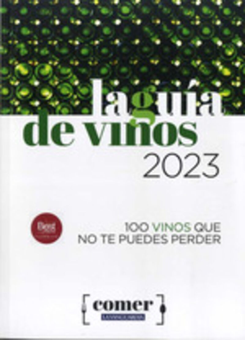 la guia de vinos 2023 - 100 vinos que no te puedes perder