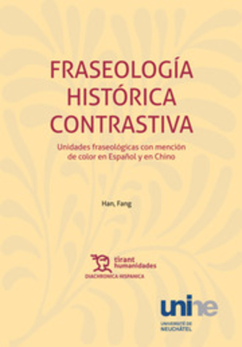 FRASEOLOGIA HISTORICA CONTRASTIVA - UNIDADES FRASEOLOGICAS CON MENCION DE COLOR EN ESPAÑOL Y EN CHINO