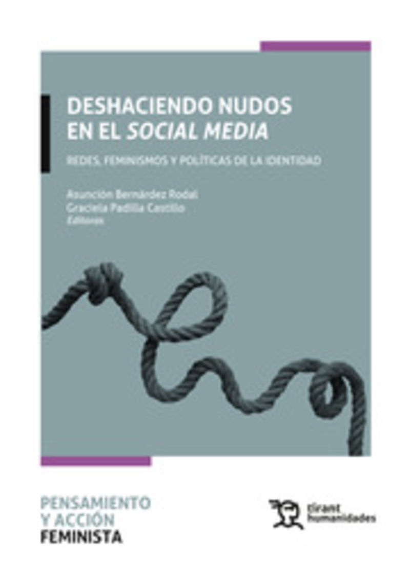 deshaciendo nudos en el social media - Asuncion Bernardez Rodal (ed. ) / Graciela Padilla Castillo (ed. )