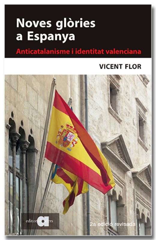 (2 ED) NOVES GLORIES A ESPANYA - ANTICATALANISME I IDENTITAT VALENCIANA