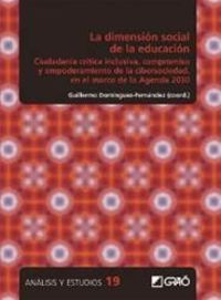 dimension social de la educacion, la - ciudadania critica inclusiva, compromiso y empoderamiento de la cibersociedad, en el marco de la agenda 2030 - G. Dominguez-Fernandez (coord)