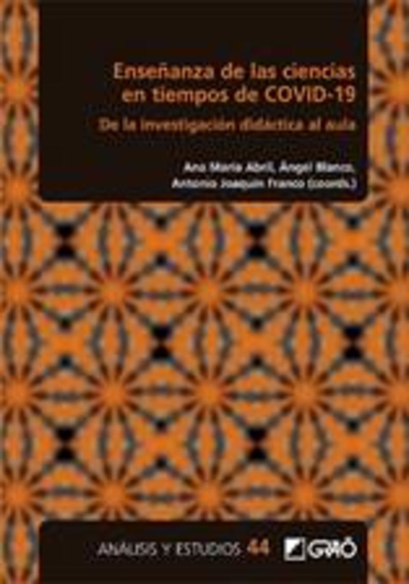 ENSEÑANZA DE LAS CIENCIAS EN TIEMPOS DE COVID-19 - DE LA INVESTIGACION DIDACTICA AL AULA