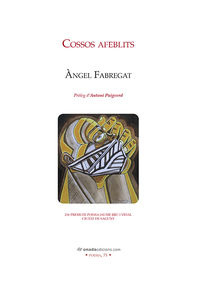 cossos afeblits (23e premi de poesia ciutat de sagunt) - Angel Fabregat I Morera