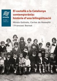 el castella a la catalunya contemporania - historia d'una bilinguitzacio