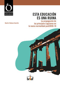 esta educacion es una ruina - la propagacion de los principios logsianos en la nueva normalidad poscovid-19 - Beatriz Rabasa Sanchis