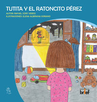 tutita y el ratoncito perez - Rafael Cort Verdu / Elena Albiñana Soriano (il. )