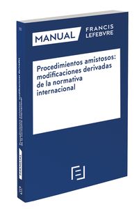 manual procedimientos amistosos: modificaciones derivadas de la normativa internacional - Aa. Vv.