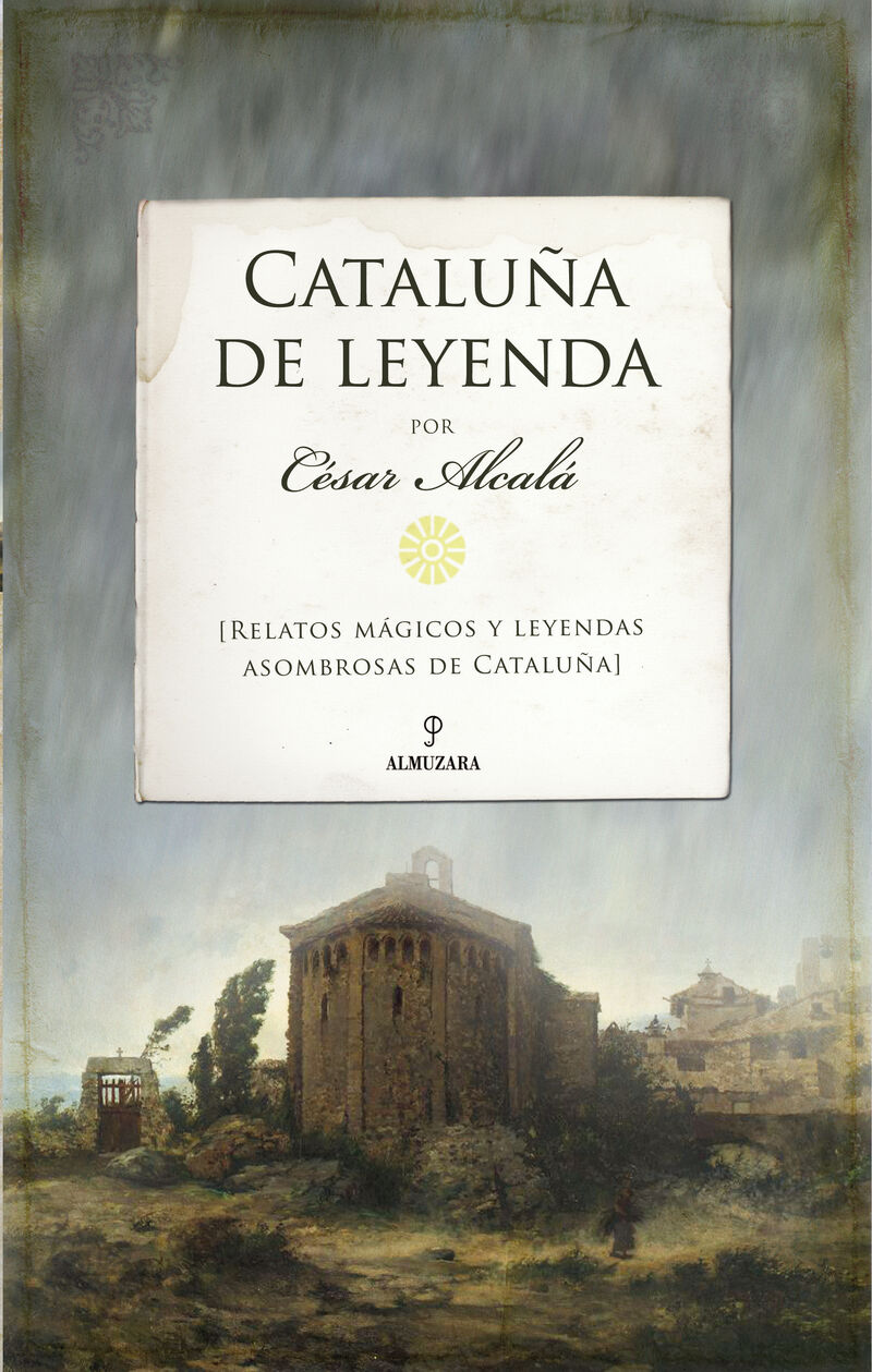 cataluña de leyenda - Cesar Alcala