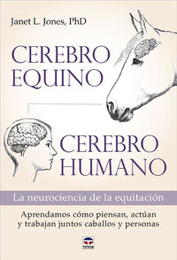 cerebro equino, cerebro humano - la neurociencia de la equitacion - Janet L. Jones