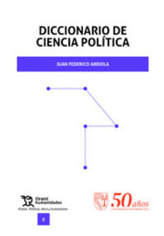 diccionario de ciencia politica - Juan Federico Arriola