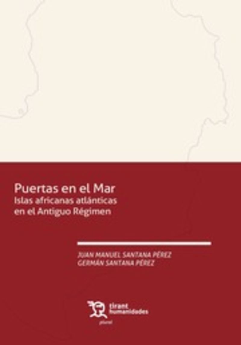 PUERTAS EN EL MAR - ISLAS AFRICANAS ATLANTICAS EN EL ANTIGUO REGIMEN
