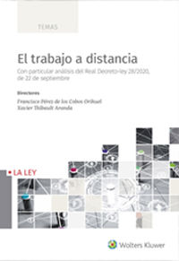 el trabajo a distancia - con particular analisis del real decreto-ley 28 / 2020, de 22 de septiembre