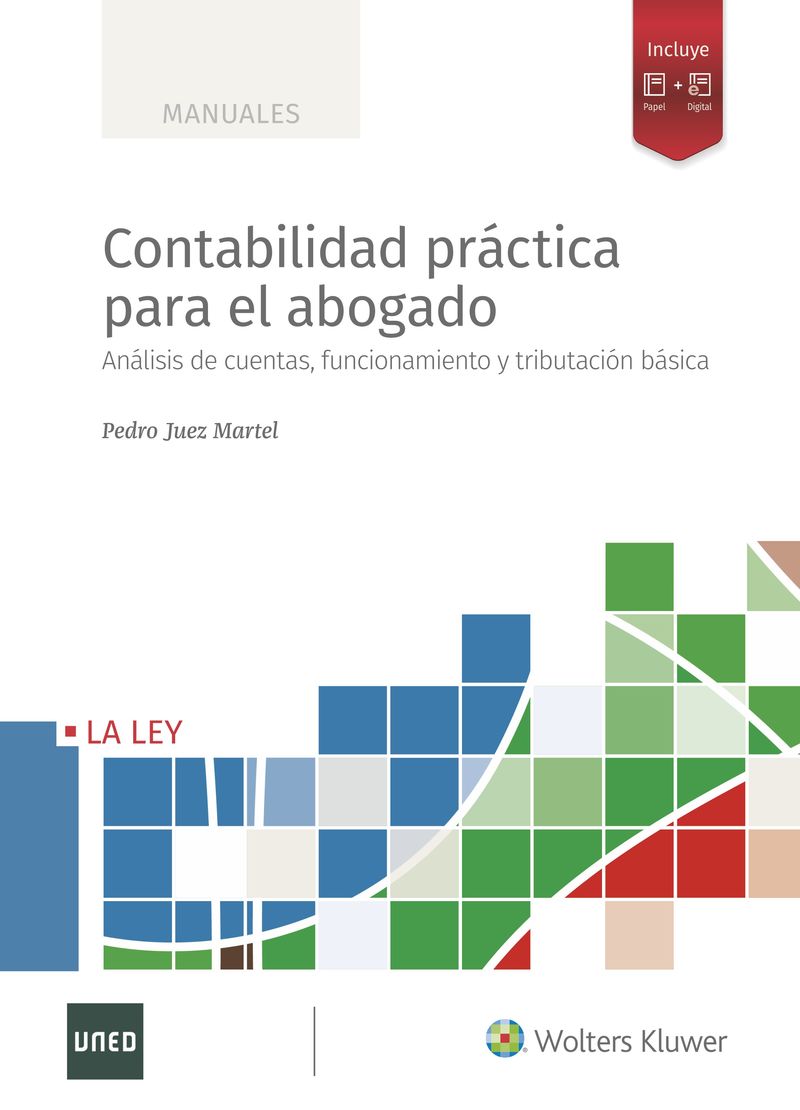 contabilidad practica para el abogado - analisis de cuentas, funcionamiento y tributacion basica - Pedro Juez Martel
