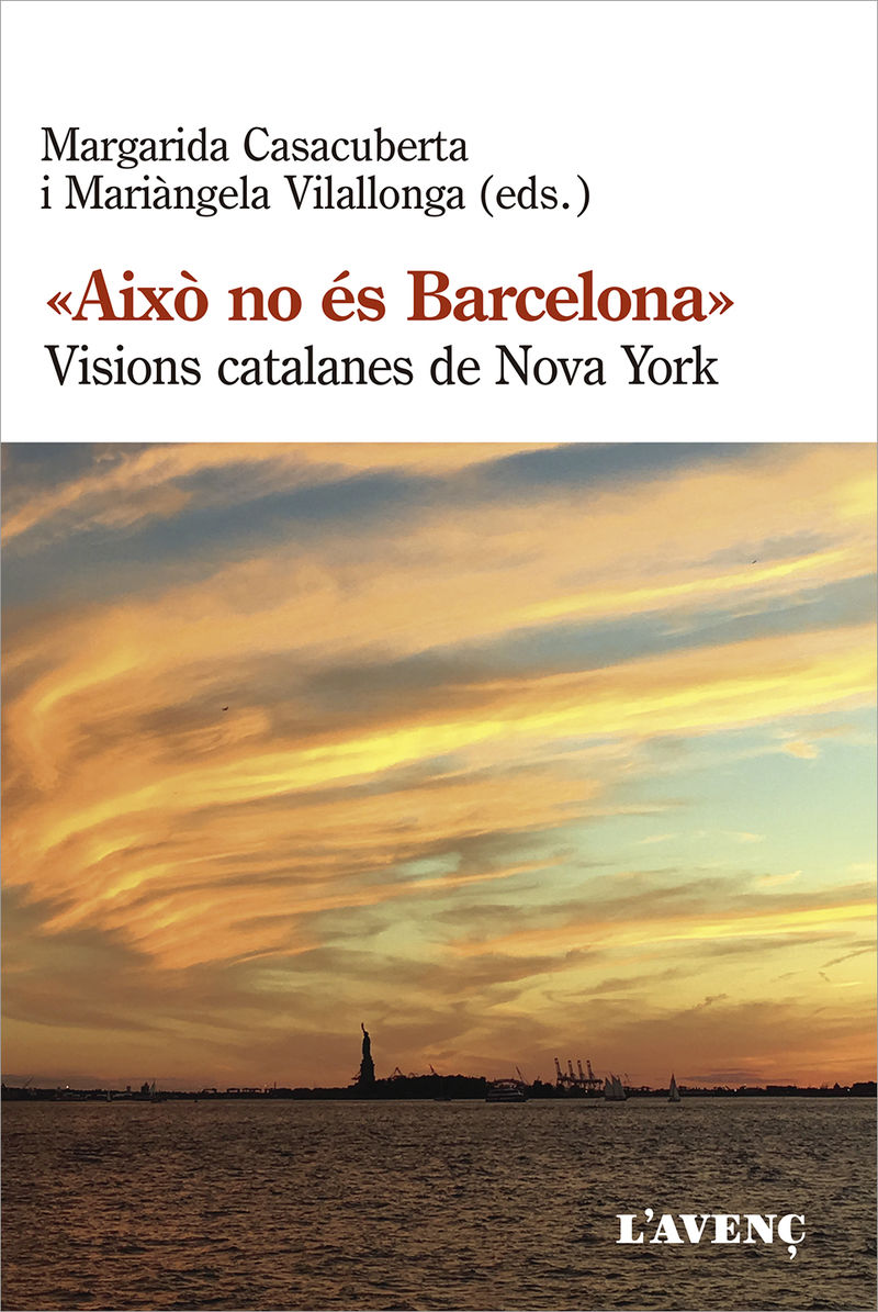 aixo no es barcelona - visions catalanes de nova york - Margarida Casacuberta