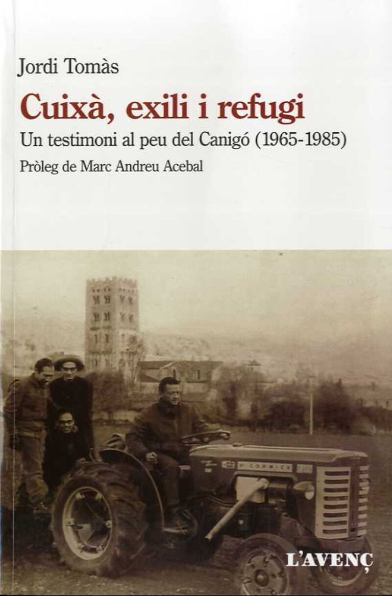 cuixa, exili i refugi - un testimoni al peu del canigo (1965-1985) - Jordi Tomas