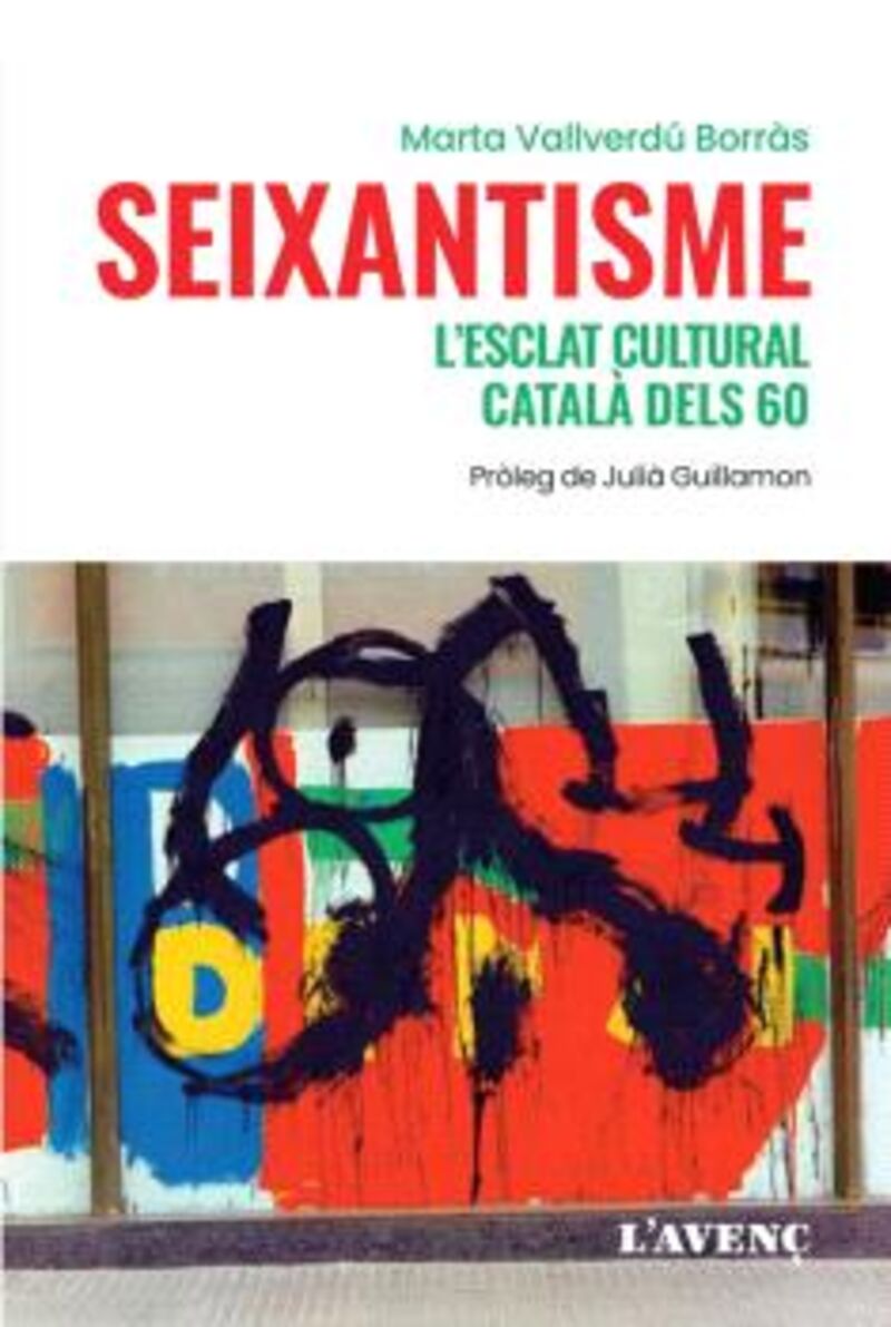 SEIXANTISME - L'ESCLAT CULTURAL CATALA DELS 60