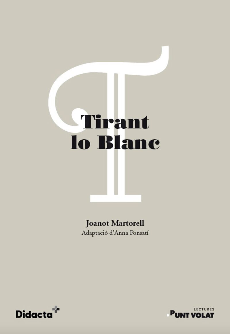tirant lo blanc. Joanot Martorell / Anna Ponsati (ed. ).
