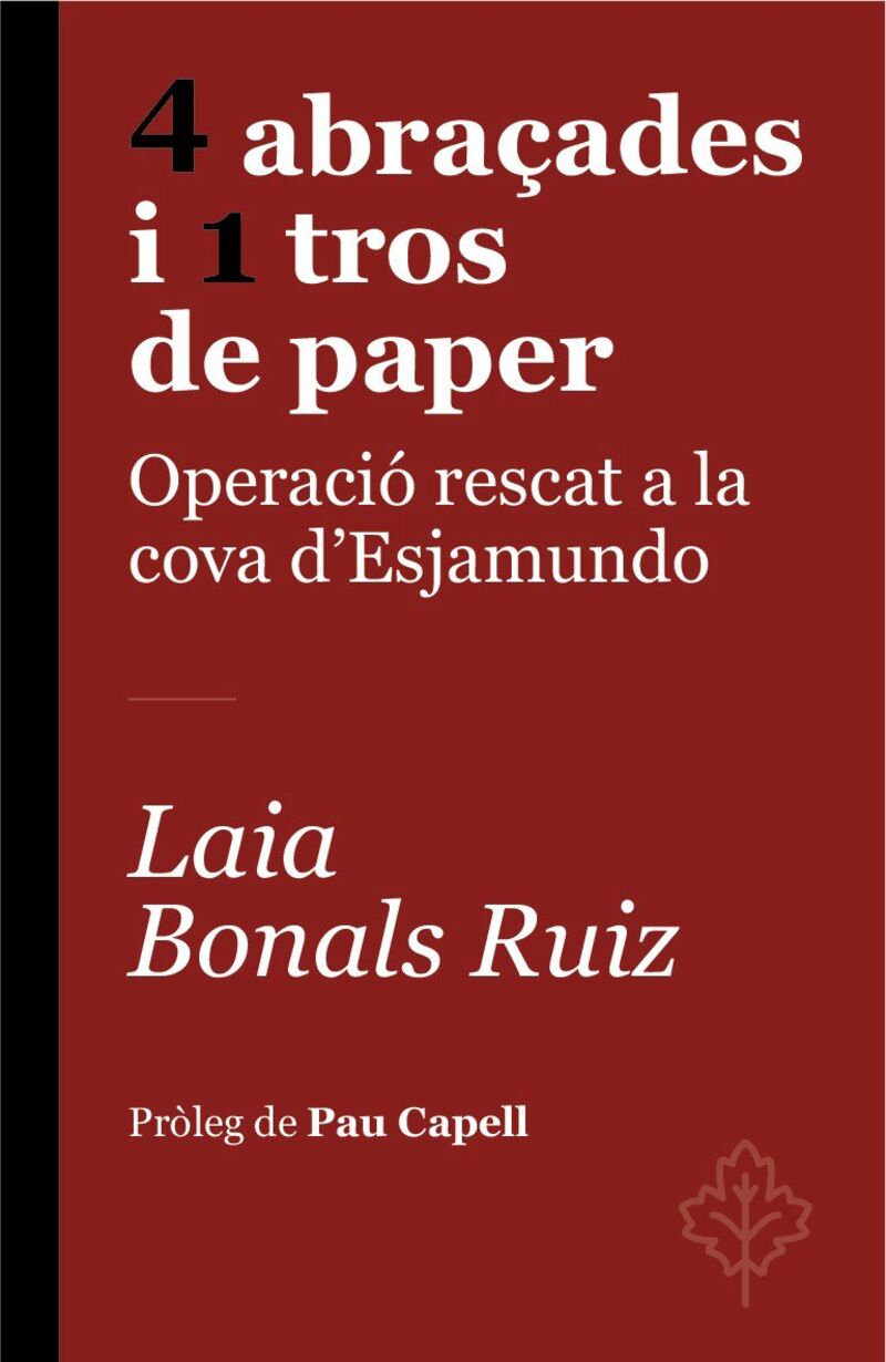 4 abraçades i 1 tros de paper - operacio rescat a la cova d'esjamundo - Laia Bonals Ruiz