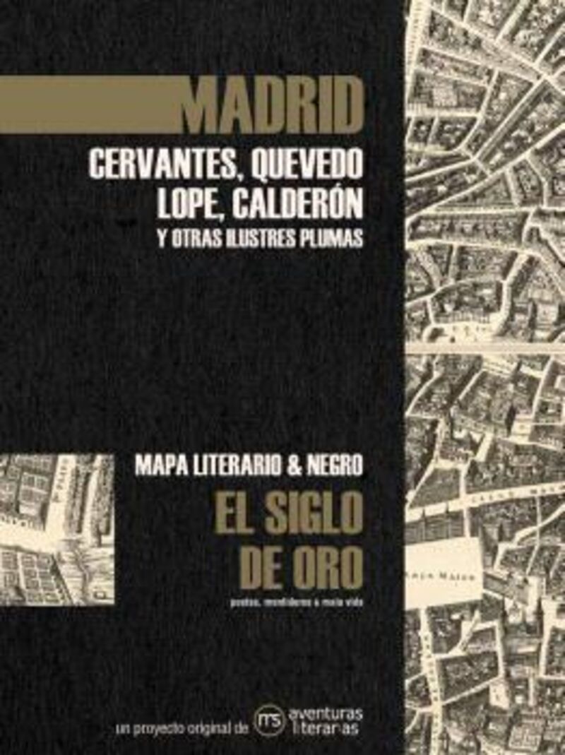 MADRID EN EL SIGLO DE ORO - MAPA LITERARIO Y NEGRO