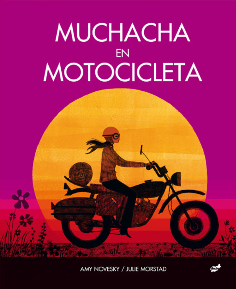 muchacha en motocicleta - Amy Novesky / Julie Morstad (il. )