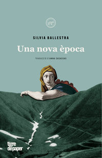 una nova epoca - Silvia Ballestra