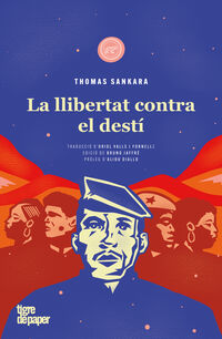 la llibertat contra el desti - Thomas Sankara