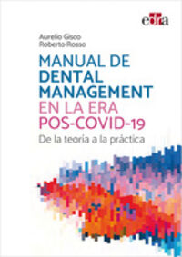 manual de dental management en la era pos-covid-19 - de la teoria a la practica - Aurelio Gisco / Roberto Rosso