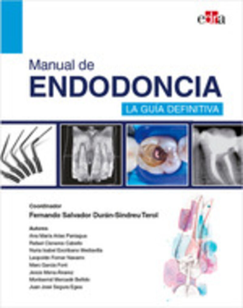 manual de endodoncia - la guia definitiva - Fernando Salvador Duran-Sindreu
