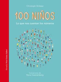 100 niños - lo que nos cuentan los numeros - Christoph Drosser / Nora Coenenberg (il. )