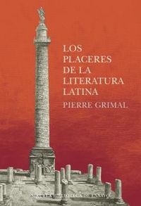 los placeres de la literatura latina - Pierre Grimal