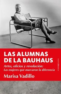 las alumnas de la bauhaus - Maria Vadillo Rodriguez