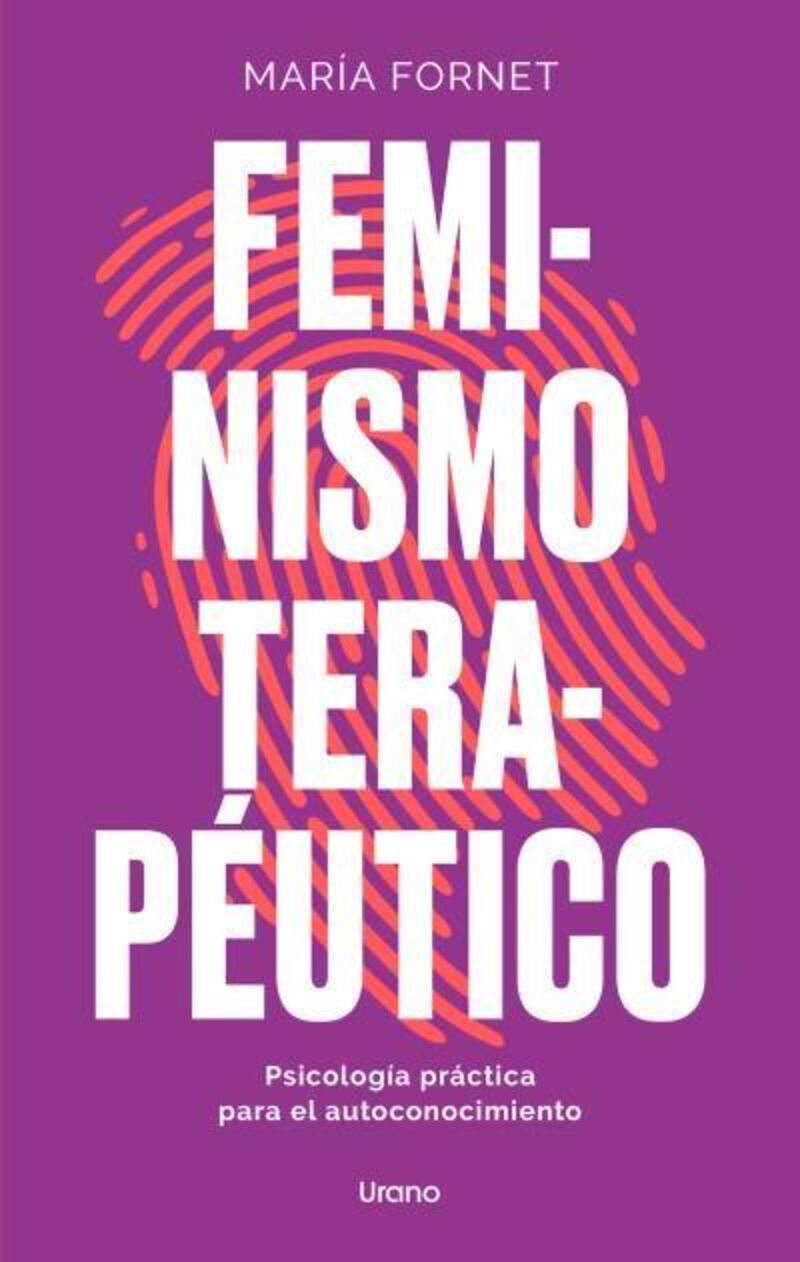 FEMINISMO TERAPEUTICO - PSICOLOGIA PRACTICA PARA EL AUTOCONOCIMIENTO
