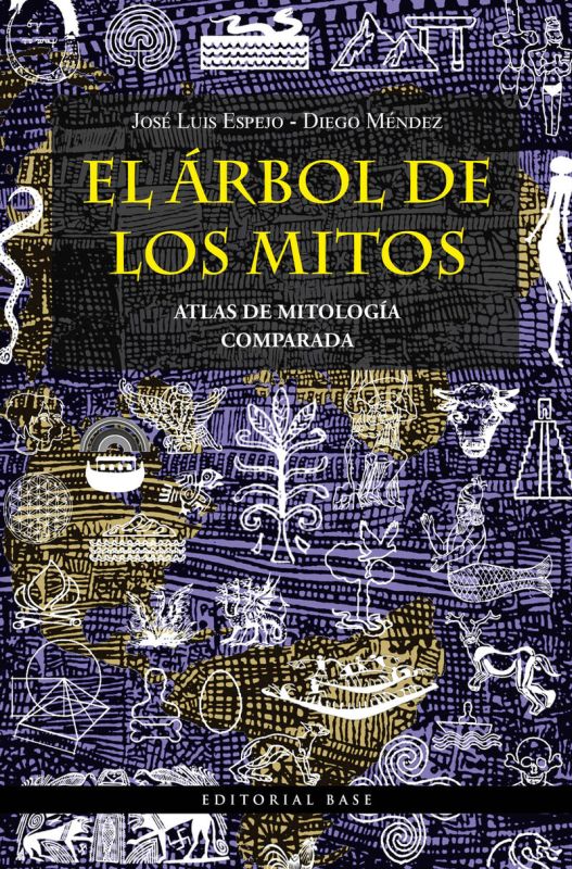el arbol de los mitos - atlas de mitologia comparada - Jose Luis Espejo Perez / Diego Mendez Davila