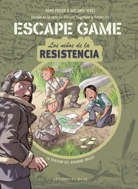 escape game - los niños de la resistencia - la evasion del aviador ingles - Melanie Vives / Remi Prieur / [ET AL. ]