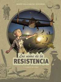 los niños de la resistencia 7 - caidos del cielo - Benot Ers / Vincent Dugomier