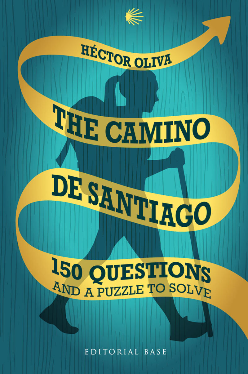 THE CAMINO DE SANTIAGO - 150 QUESTIONS AND A PUZZLE TO SOLVE